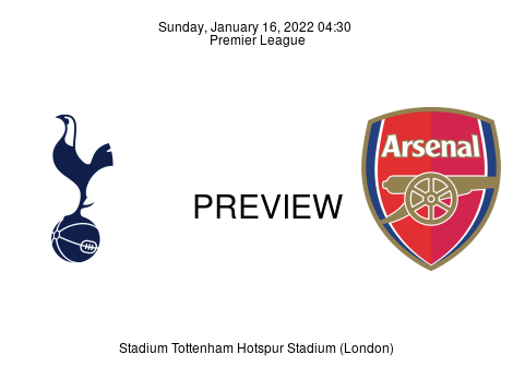 Match Preview Tottenham Hotspur vs Arsenal Premier League Jan 16, 2022
